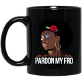 African American Coffee Mug Pardon My Fro Cute Black Women With Flower 11oz - 15oz Black Mug