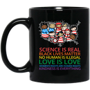 African American Coffee Mug Science Is Real Black Lives Matter No Human Is Illegal Love Is Love 11oz - 15oz Black Mug