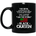 African American Coffee Mug The Devil Whispered In My Ear I Am The Storm Black Queen 11oz - 15oz Black Mug
