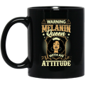 African American Coffee Mug Warning Melanin Queen With An Attitude 11oz - 15oz Black Mug