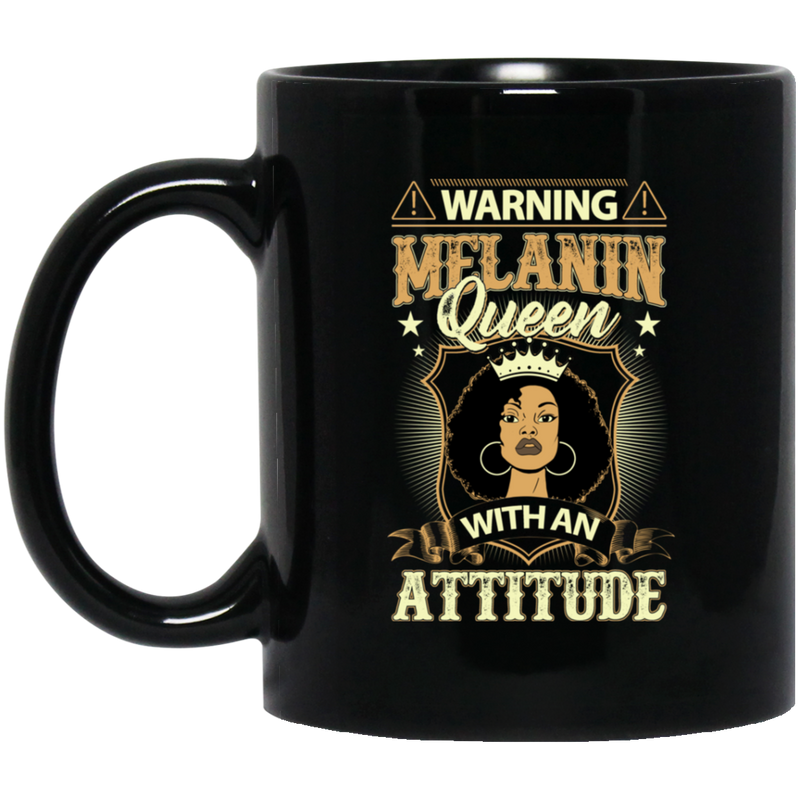 African American Coffee Mug Warning Melanin Queen With An Attitude 11oz - 15oz Black Mug