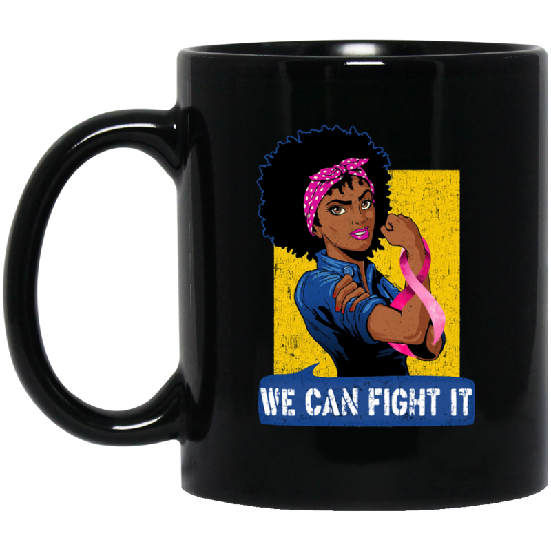 African American Coffee Mug We Can Fight It Strong Black Women Wear Rose Ribbon 11oz - 15oz Black Mug
