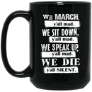 African American Coffee Mug Why Would We Go Back To Africa When We Built America 11oz - 15oz Black Mug