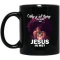 African American Coffee Mug Why Y'all Trying To Test The Jesus In Me Cute Black Girl Art 11oz - 15oz Black Mug