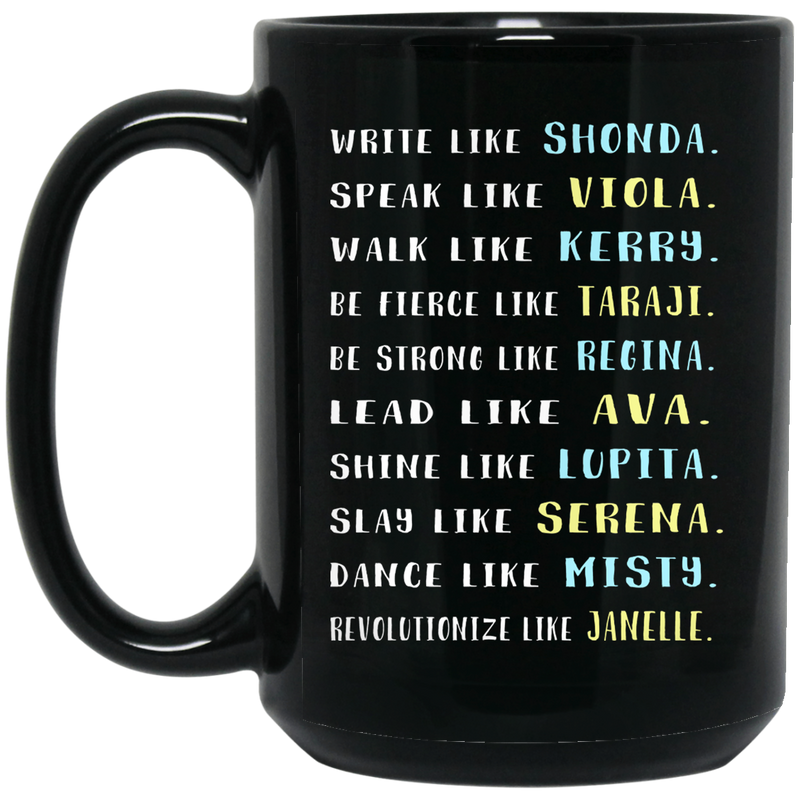 African American Coffee Mug Write Like Shonda Speak Like Viola 11oz - 15oz Black Mug