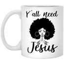 African American Coffee Mug Y'all Need Jesus Cute Black Girl Art 11oz - 15oz White Mug