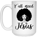 African American Coffee Mug Y'all Need Jesus Cute Black Girl Art 11oz - 15oz White Mug