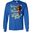 African American Rockin The Nana Life Balloon Black History Women Nana T Shirt CustomCat