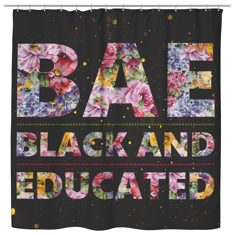 African American Shower Curtains - BAE Black And Educated Shower Curtains For Bathroom Decor