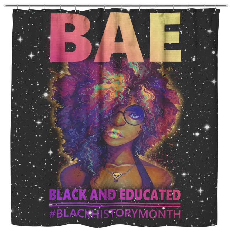 African American Shower Curtains - BAE Black Educated Black History Month Black Girl For Bathroom
