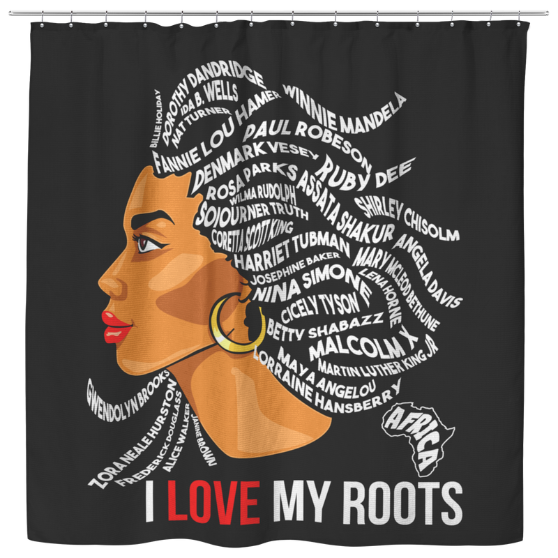 African American Shower Curtains - Black Women I Love My Roots Shower Curtains Bathroom Decor