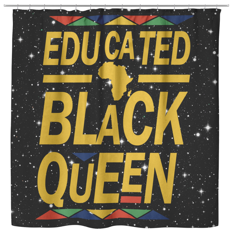 African American Shower Curtains - Educated Black Queen Black History Month Black Girl Shower Curtain