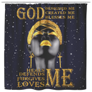 African American Shower Curtains - God Design Created Blesses Heals Defends Forgives Loves Me Black Women Shower Curtains