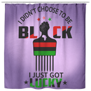 African American Shower Curtains - I Didn't Choose To Be Black I Just Got Lucky Bathroom Decor