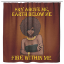 African American Shower Curtains - Sky Above Me Earth Below Me Fire Within Me Bathroom Decor