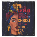 African American Shower Curtains - You Can Do All Things Through Christ Except Come For Me Black Girl Shower Curtains
