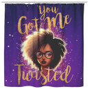 African American Shower Curtains - You Got Me Twisted Black Girl Shower Curtains Bathroom Decor