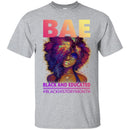 African American T Shirt BAE Black And Educated Black History Month Funny Gift Shirts CustomCat