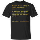 African American T-Shirt Black Girl Magic Noun Definition Melaninaire CustomCat