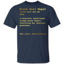 African American T-Shirt Black Girl Magic Noun Definition Melaninaire CustomCat