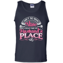 Ain't No Man Alive That Could Take My Husband's Place T-shirt CustomCat