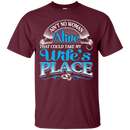 Ain't No Woman Alive That Could Take My Wife's Place t-shirt CustomCat