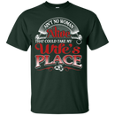 Ain't No Woman Alive That Could Take My Wife's  Place t-shirt CustomCat