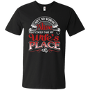 Ain't No Woman Alive That Could Take My Wife's  Place t-shirt CustomCat