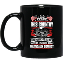 Air Force Coffee Mug I Didn't Serve This Country For Pussies I Should Be Politically Correct 11oz - 15oz Black Mug