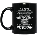Air Force Mug The Devil You're Not Strong Enough To WithStand The Storm I Am The Storm 11oz - 15oz Black Mug