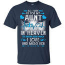 All I Want Is For My Aunt In Heaven T-shirts CustomCat
