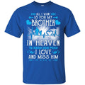 All I Want Is For My Brother In Heaven T-shirts CustomCat