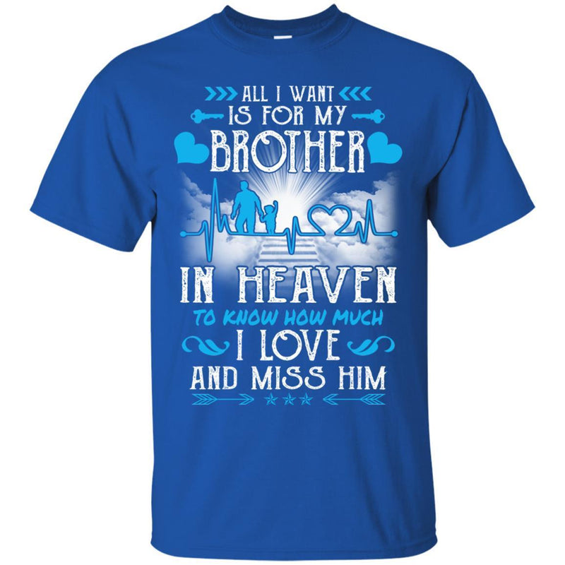 All I Want Is For My Brother In Heaven T-shirts CustomCat