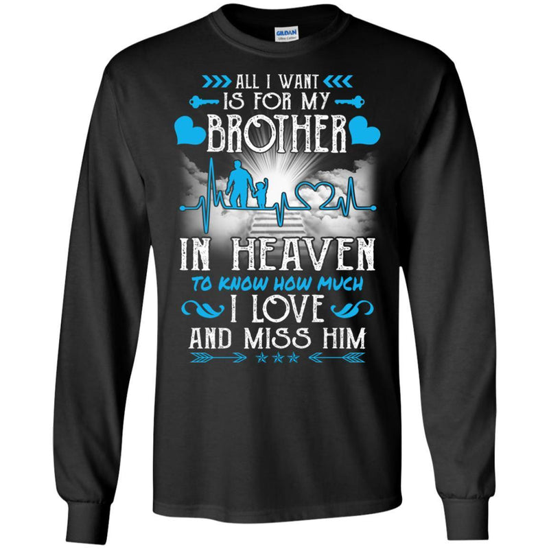 All I Want Is For My Brother In Heaven T-shirts CustomCat