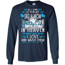 All I Want Is For My Dad And Mom In Heaven T-shirts CustomCat