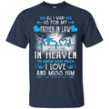 All I Want Is For My Father In Law In Heaven T-shirts CustomCat