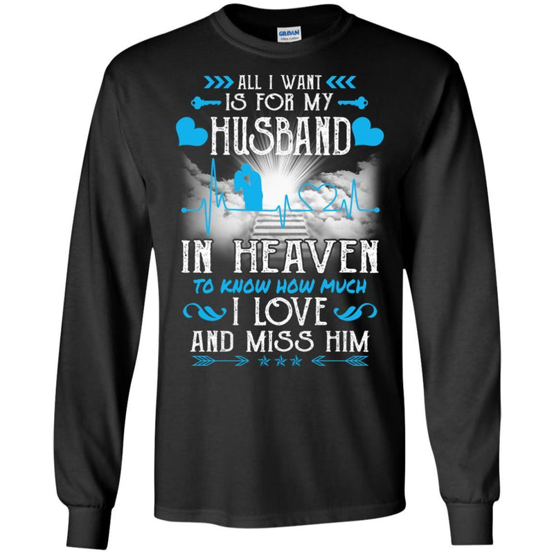 All I Want Is For My Husband In Heaven T-shirts CustomCat