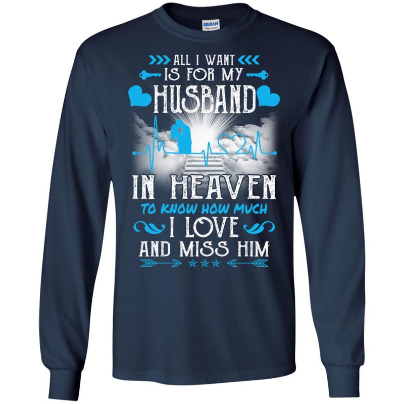 All I Want Is For My Husband In Heaven T-shirts CustomCat