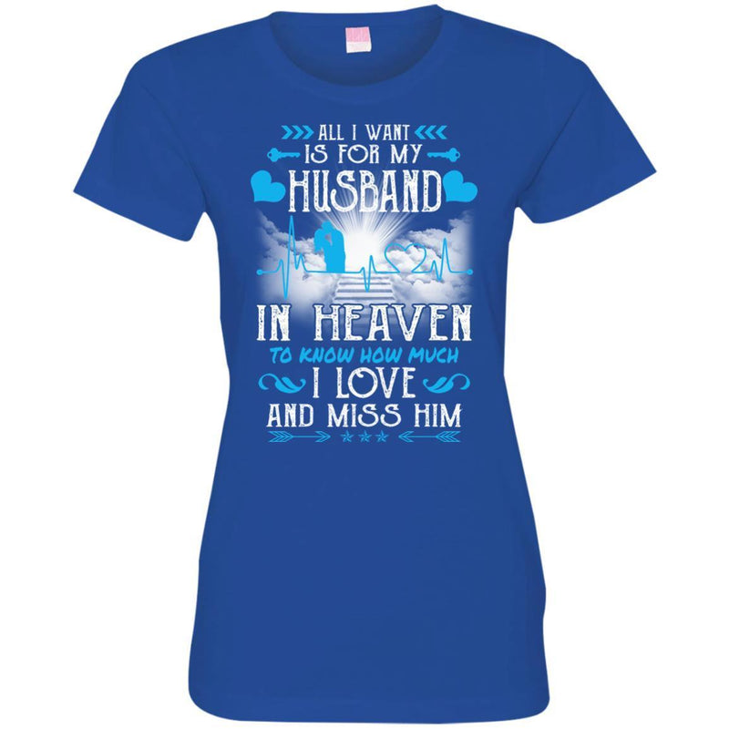 All I Want Is For My Husband In Heaven T-shirts CustomCat