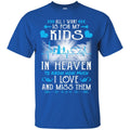 All I Want Is For My Kids In Heaven T-shirts CustomCat