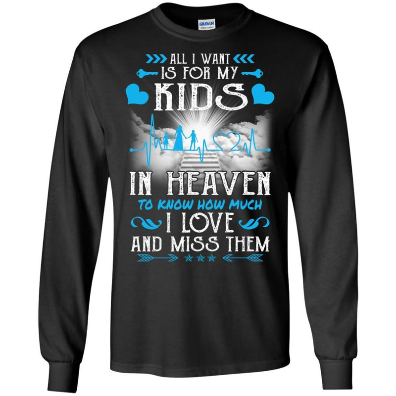 All I Want Is For My Kids In Heaven T-shirts CustomCat