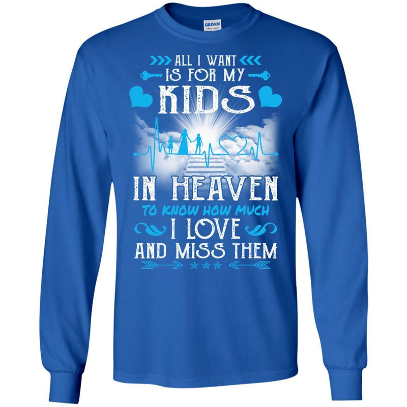 All I Want Is For My Kids In Heaven T-shirts CustomCat