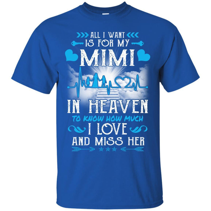 All I Want Is For My Mimi In Heaven T-shirts CustomCat