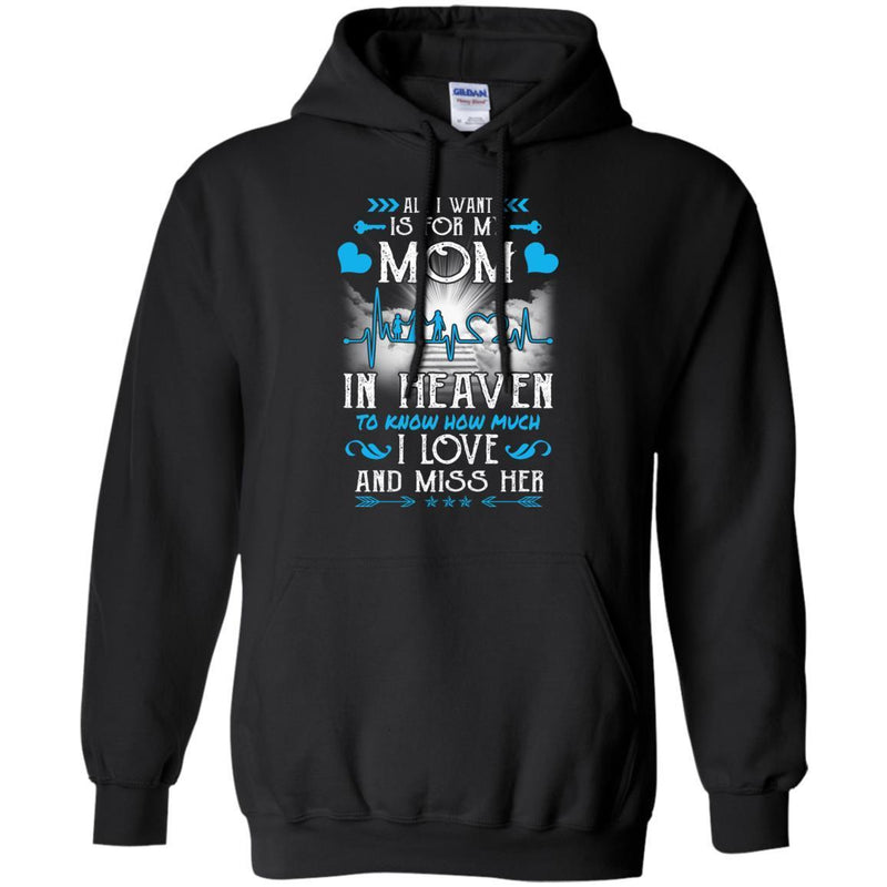 All I Want Is For My Mom In Heaven T-shirts CustomCat