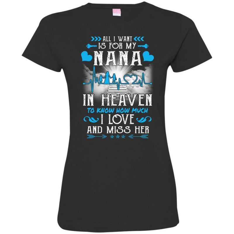 All I Want Is For My Nana In Heaven T-shirts CustomCat