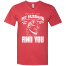 Always Be Nice To My Husband Funny T-shirts CustomCat
