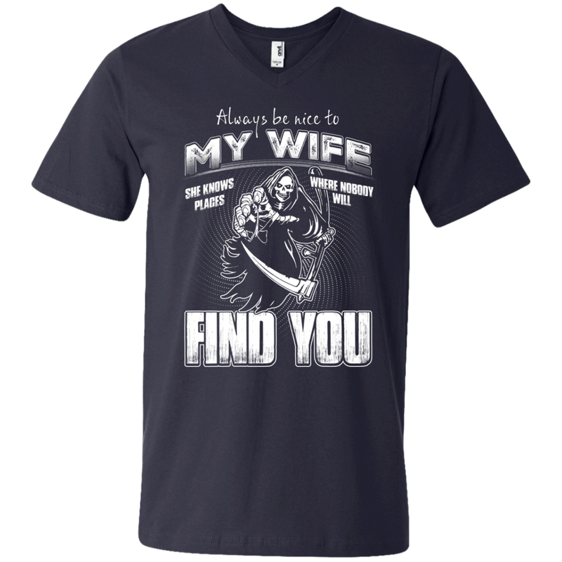 Always Be Nice To My Wife Funny T-shirts CustomCat