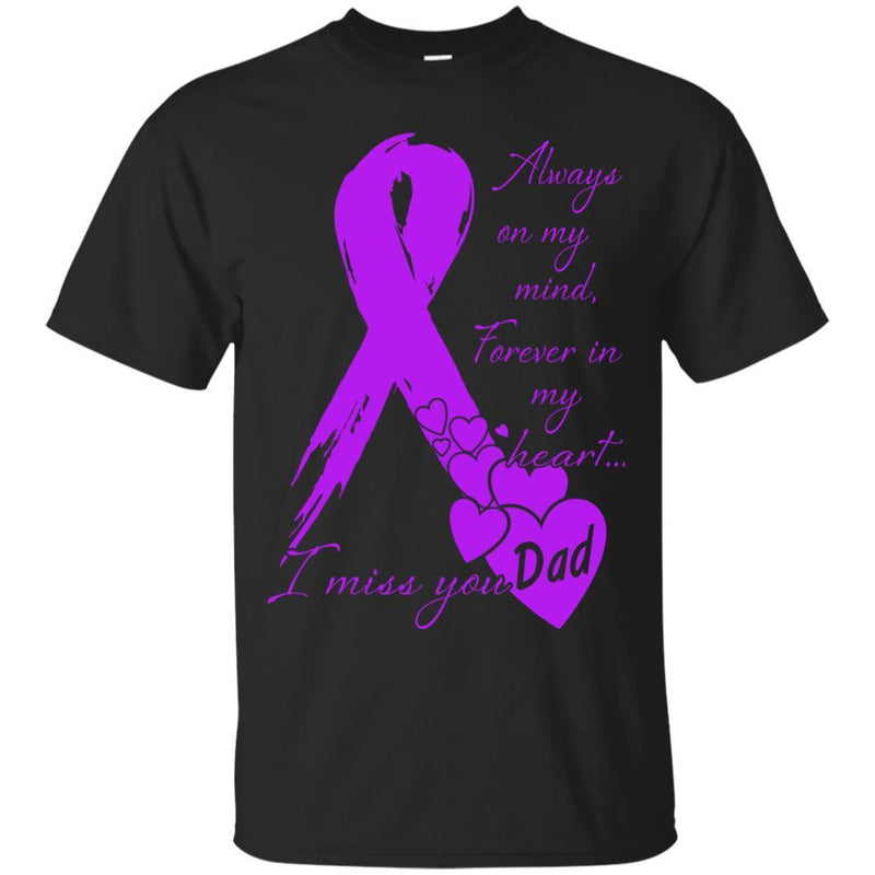 Always on My Minh Forever in My Heart I Miss You Dad T-shirts CustomCat