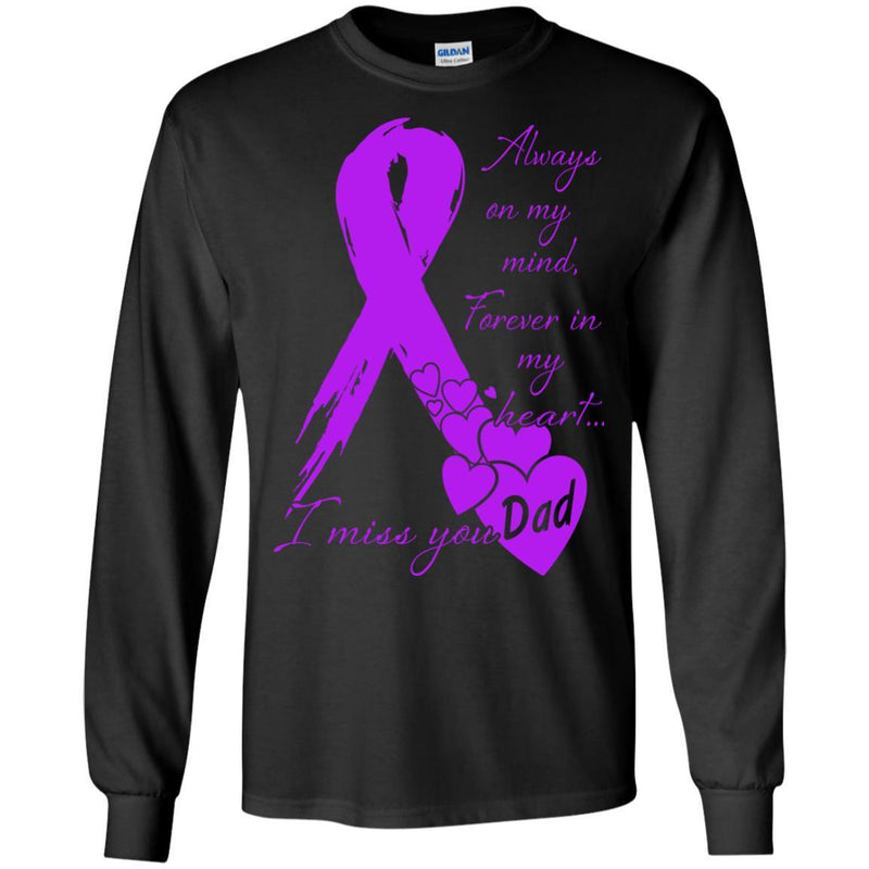 Always on My Minh Forever in My Heart I Miss You Dad T-shirts CustomCat