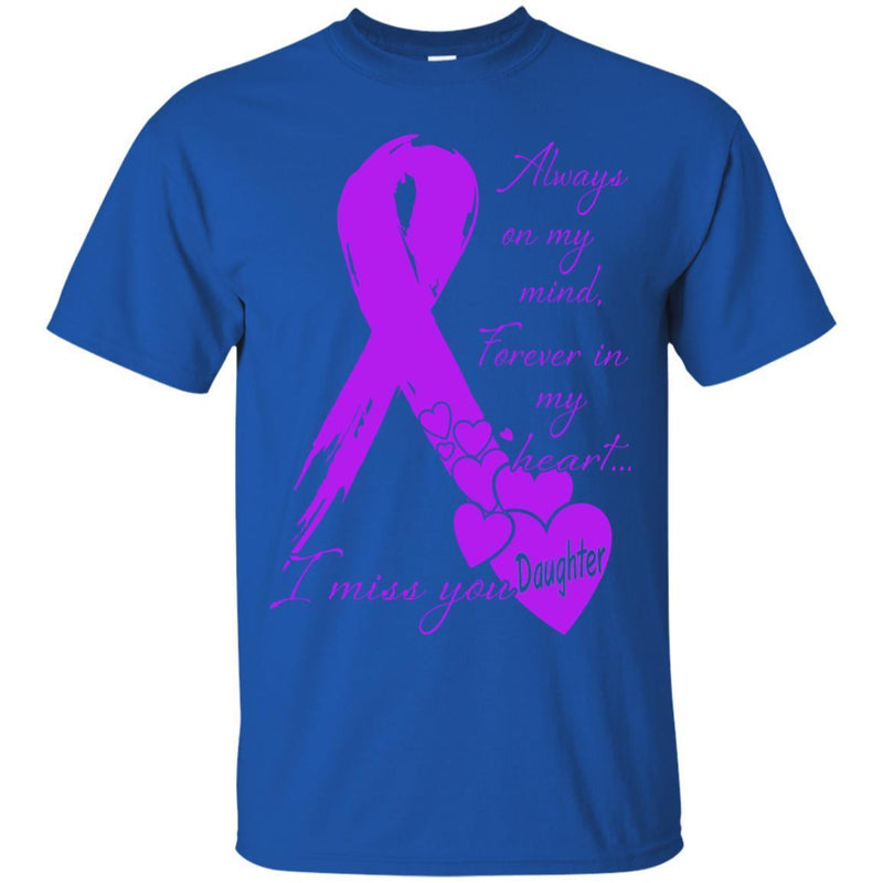 Always on My Minh Forever in My Heart I Miss You Daughter T-shirts CustomCat